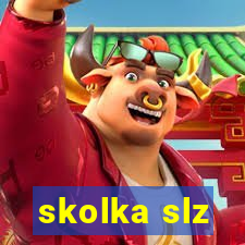 skolka slz